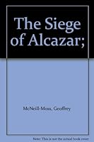 The Siege of Alcazar; B001IP75WC Book Cover