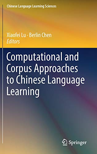 Computational and Corpus Approaches to Chinese Language Learning (Chinese Language Learning Sciences)