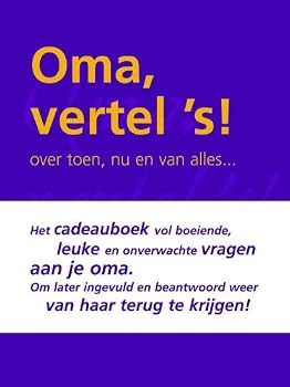 Hardcover Oma vertel 's !: over toen, nu en van alles Book