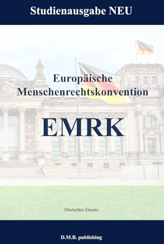 Europäische Menschenrechtskonvention - EMRK: Studienausgabe NEU