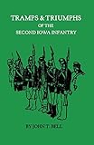 Tramps & Triumphs of the Second Iowa Infantry
