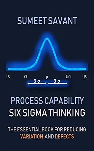Process Capability (Six Sigma Thinking Book 4)
