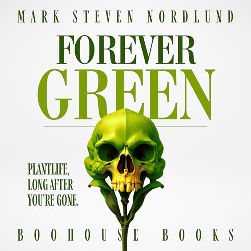 Forevergreen - Plantlife Long After You're Gone - full horror audiobook