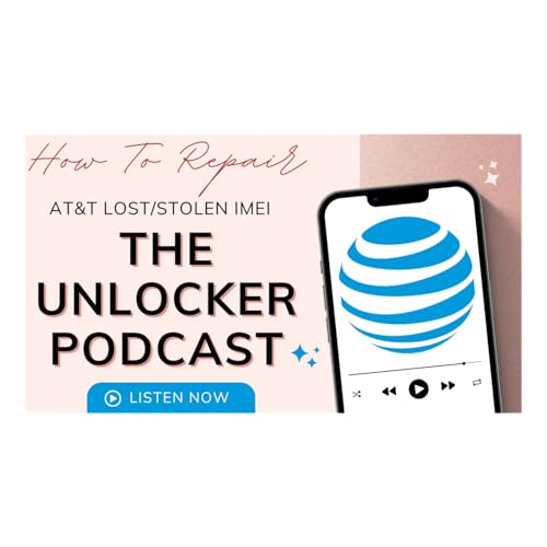 How to Remove or Repair AT&T Lost & Stolen Phone ATT IMEI Repair