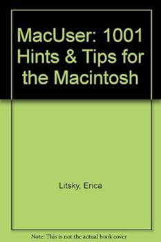 MacUser: 1001 Hints & Tips for the Macintosh
