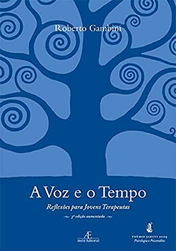 A Voz e o Tempo: Reflexões para Jovens Terapeutas