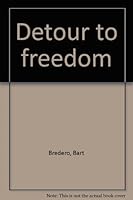 Detour to Freedom 9990407320 Book Cover