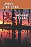 HEARING WHISPERS