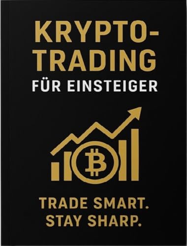 Krypto-Trading für Einsteiger: Trade Smart. Stay Sharp.