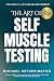 The Art of Self Muscle Testing: For Health, Life and Enlightenment