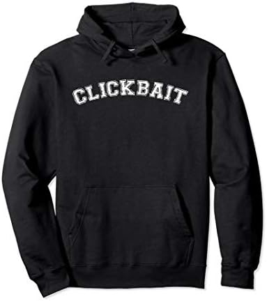 CLICKBAIT Hoodie Viral Social Media Meme