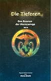 Die Tieferen 8: Das Rennen der Hornzwerge - Teil 2