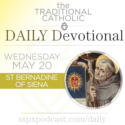 May 20 &ndash; S Bernardine of Siena