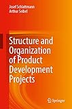  Structure and Organization of Product Development Projects