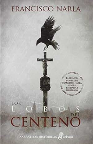Los lobos del centeno (Narrativas Históricas)