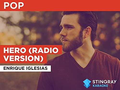 Hero (Radio Version) no estilo de Enrique Iglesias