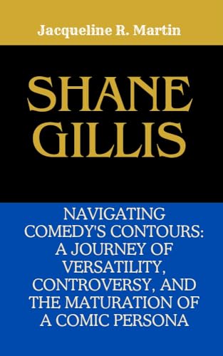Shane Gillis: Navigating Comedy's Contours: A Journey of Versatility, Controversy, and the Maturation of a Comic Persona