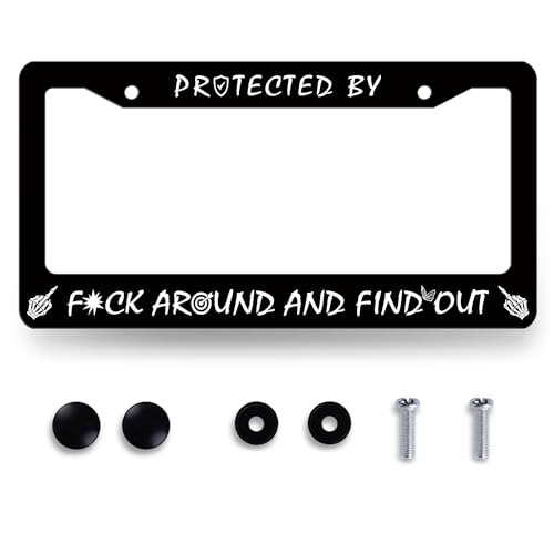 Protected by Fuck Around and Find Out License Plate Frame Funny License Plate Personalise Men Women Car Decoration Stainless Steel Black License Plate Holder Auto Parts 12.2 x 6.2