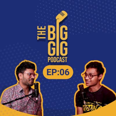 The First-Hand Reality of Filmmaking in India | Ft. Suraj Boddu | The BIG Gig Podcast EP 06