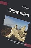 Okzitanien: Auf den Spuren einer bedrohten Sprache Reisebericht
