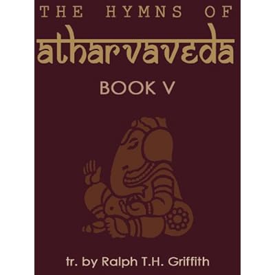 The Hymns of the Atharvaveda