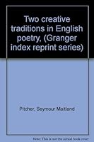 Two creative traditions in English poetry, (Granger index reprint series) B001A6LZHU Book Cover