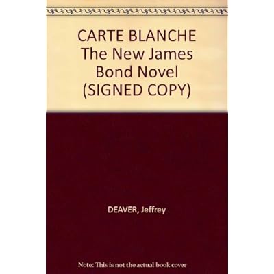 CARTE BLANCHE The New James Bond Novel