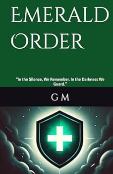 Hardcover Emerald Order: “In the Silence, We Remember. In the Darkness We Guard.” Book