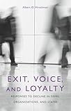 Exit, Voice, and Loyalty: Responses to Decline in Firms, Organizations, and States (English Edition)