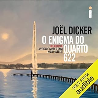O enigma do quarto 622 Audiolivro Por Jo&euml;l Dicker, Carolina Selvatici - tradu&ccedil;&atilde;o, Doroth&eacute;e de Bruch