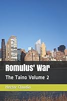 Romulu's War: The Taino Volume 2 1521355339 Book Cover
