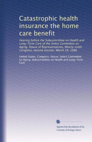 Assurance maladie catastrophique la prestation de soins à domicile