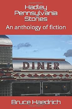 Paperback Hadley Pennsylvania Stories: An anthology of fiction Book