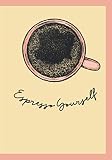 Espresso Yourself: 120 Seiten 7x10 Zoll Tagebuch für Kaffeeliebhaber. Schlichtes elegantes Softcover und linierte Seiten. Das perfekte Geschenk für alle die gerne Kaffee trinken.