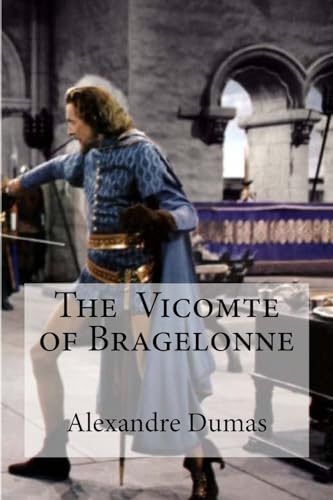 The Vicomte of Bragelonne 1533489890 Book Cover