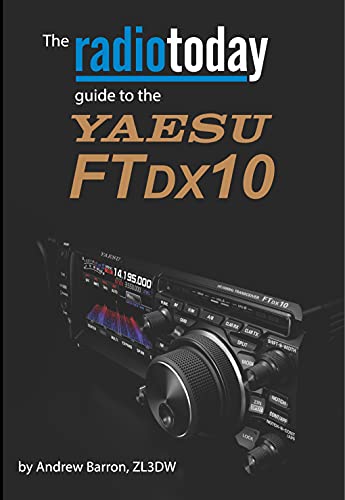 The Radio Today guide to the Yaesu FTDX10 (Radio Today guides) (English Edition)