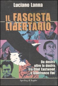 Il fascista libertario Il fascista libertario
