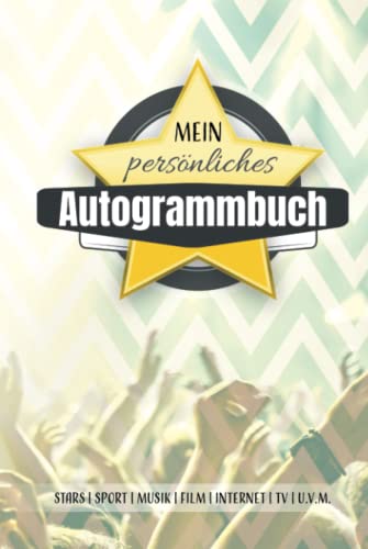 Mein persönliches Autogrammbuch: Album, Geschenk, unliniertes Sammelbuch (blanko) von Unterschriften | Stars | Sport | Musik | Film | Internet | TV | u.v.m.