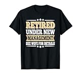 Retired Under New Management See Wife Retirement Men Husband T-Shirt