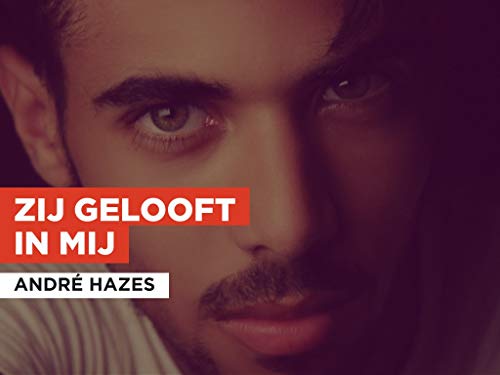 Zij gelooft in mij al estilo de André Hazes