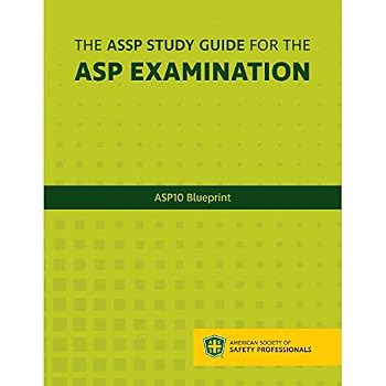 Paperback The ASSP Study Guide for the ASP Examination: ASP10 Blueprint Book