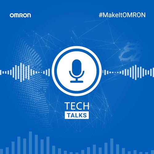 Omron Tech Talks Podcast Por Omron Industrial Automation Europe arte de portada