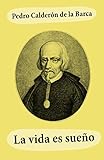 La vida es sueño (Spanish Edition)