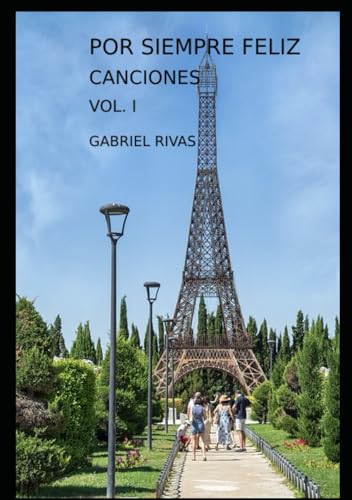 POR SIEMPRE FELIZ: CANCIONES. VOL. I (Spanish Edition)