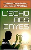  L\'ECHO DES CAYES: Recueil de nouvelles (French Edition)