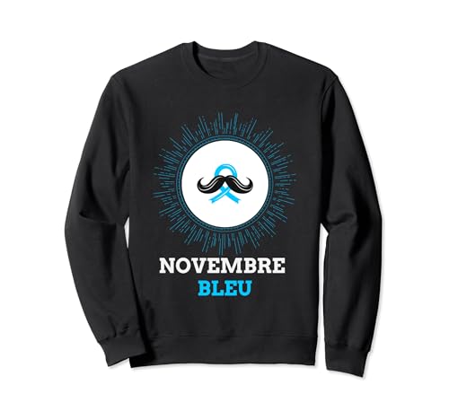 Novembre Bleu Moustache Prévention Cancer Maladies Hommes Sweatshirt