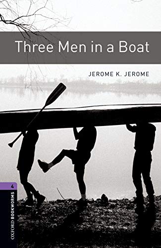 Oxford Bookworms Library: Level 4:: Three Men in a...