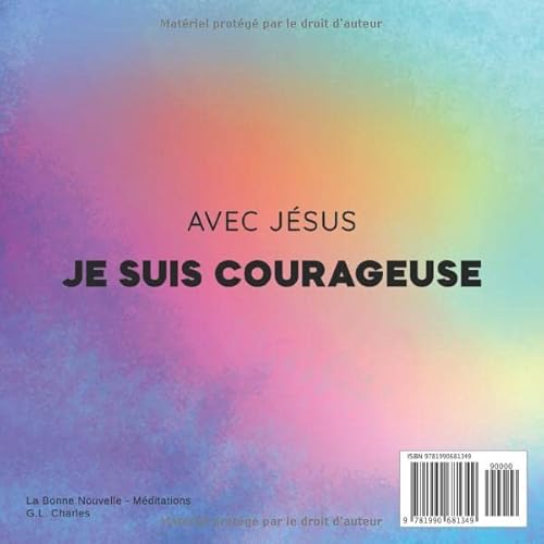 Avec Jésus, Je suis Courageuse: Un livre chrétien pour enfants sur la confiance en Dieu afin de surm