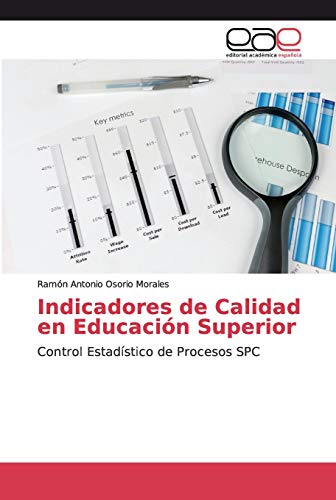 Indicadores de Calidad en Educación Superior: Control Estadístico de Procesos SPC
