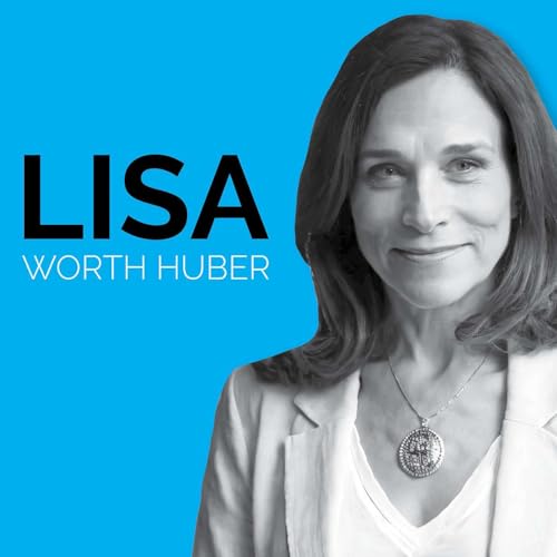 Episode 44: Lisa Worth Huber
